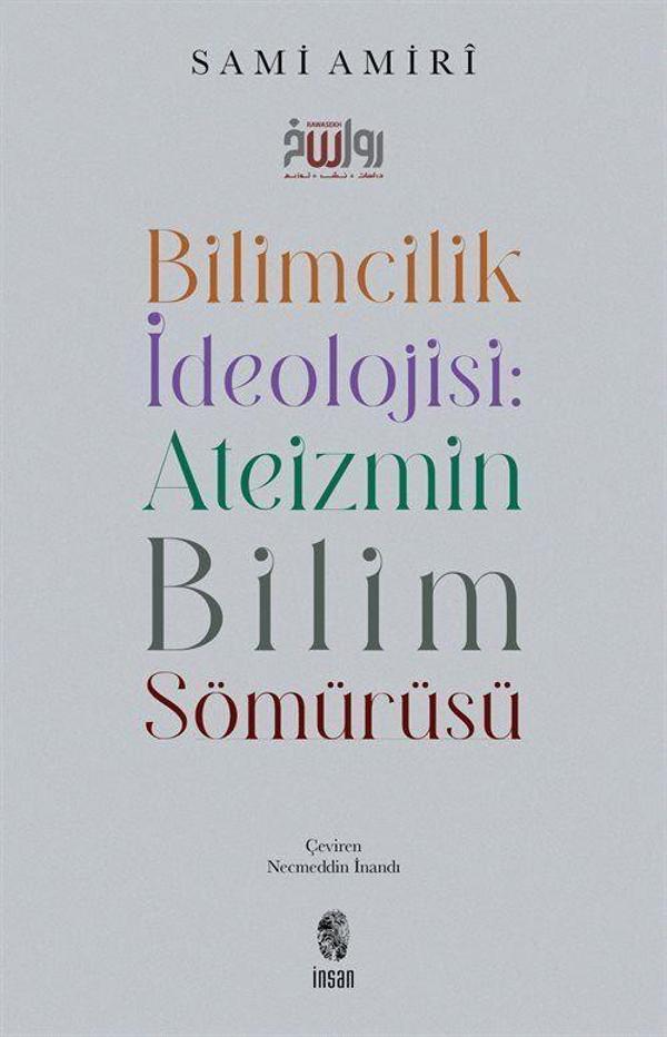 İnsan Yayınları Bilimcilik İdeolojisi : Ateizmin Bilim Sömürüsü - İnsan Yayınları - Image 1
