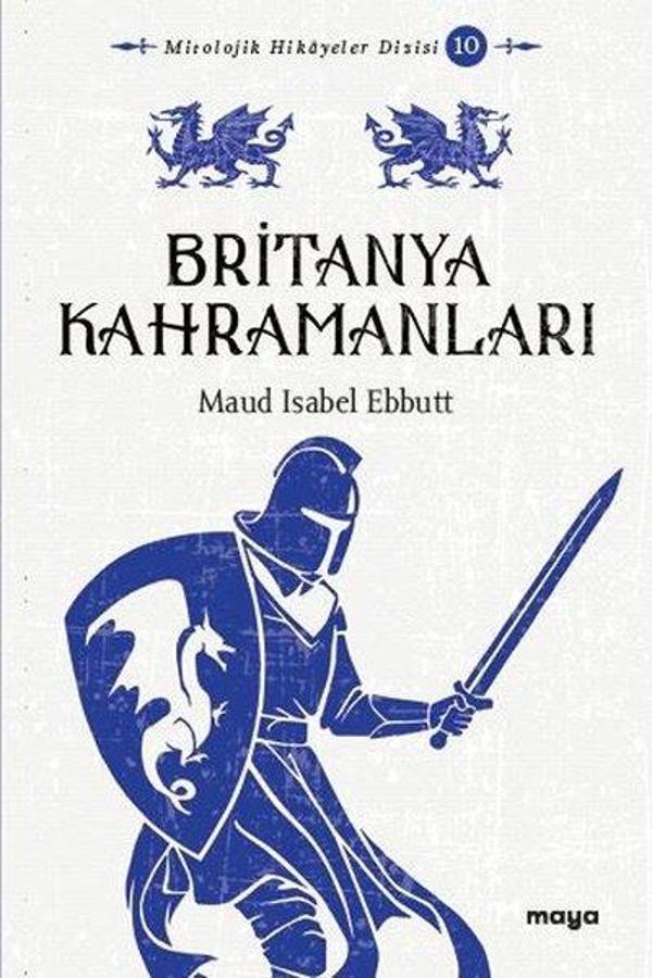 Britanya Kahramanları - Mitler ve Efsaneler - Maya Kitap - Image 1