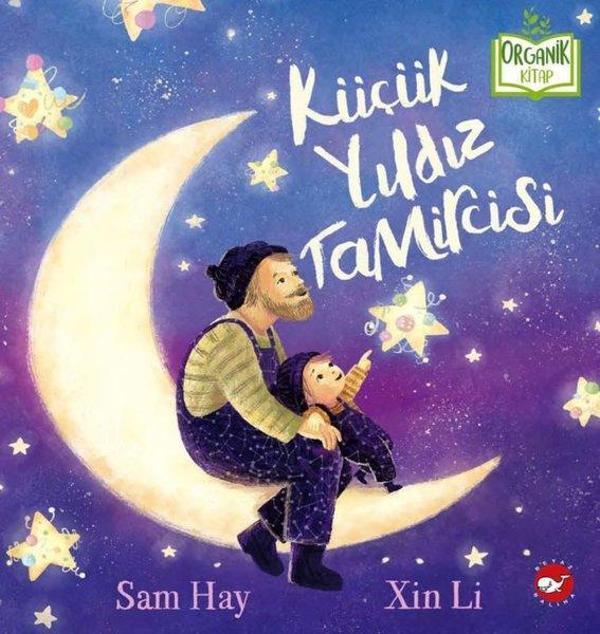Küçük Yıldız Tamircisi - Organik Kitap - Beyaz Balina Yayınları - Image 1