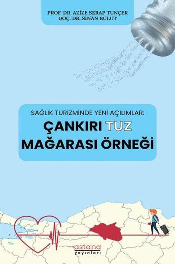 Çankırı Tuz Mağarası Örneği - Sağlık Turizminde Yeni Açılımlar - Astana Yayınları - Image 1