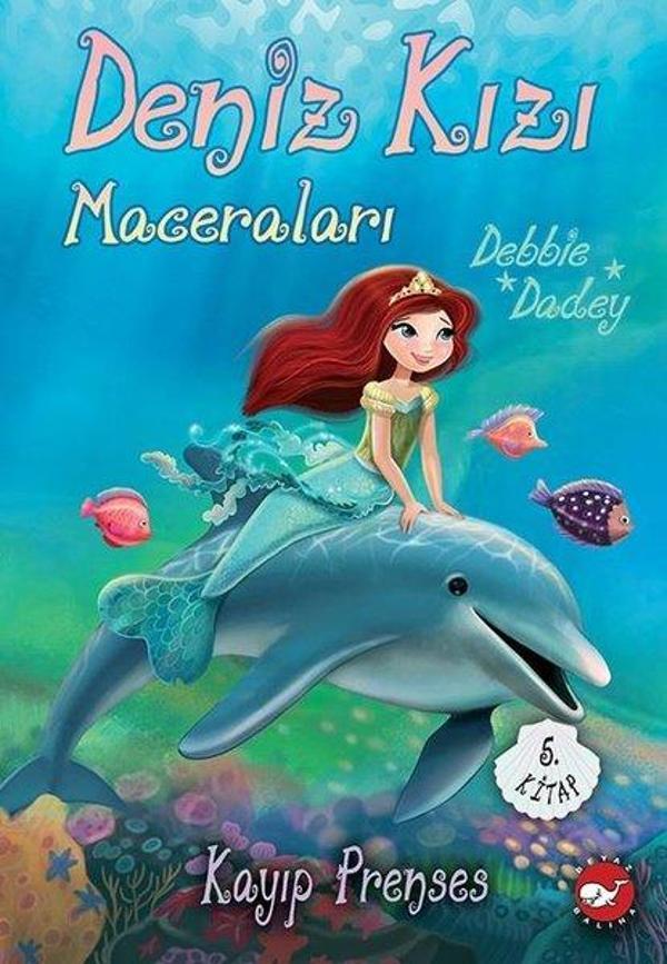 Kayıp Prenses - Deniz Kızı Maceraları 5. Kitap - Beyaz Balina Yayınları - Image 1