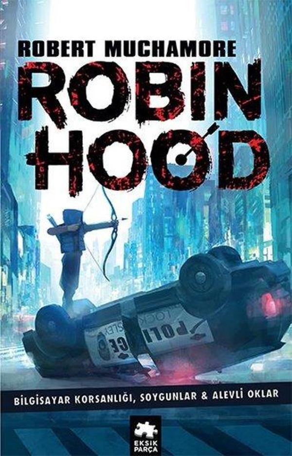 Robin Hood 1: Bilgisayar Korsanlığı Soygunlar ve Alevli Oklar - Eksik Parça Yayınları - Image 1