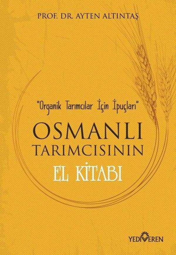Osmanlı Tarımcısının El Kitabı-Organik Tarımcılar İçin İpuçları - Yediveren Yayınları - Image 1