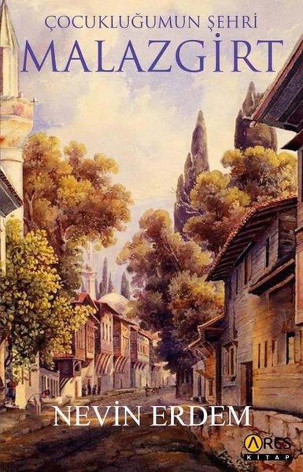 Çocukluğumun Şehri Malazgirt - Ares Kitap - Image 1