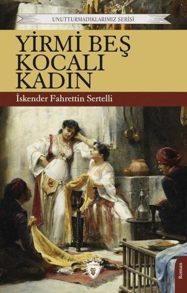 Yirmi Beş Kocalı Kadın - Unutturmadıklarımız Serisi - Dorlion Yayınevi - Image 1