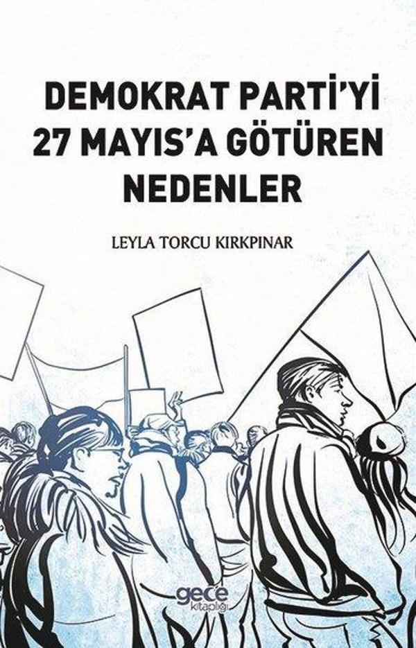 Demokrat Partiyi 27 Mayıs'a Götüren Nedenler - Gece Kitaplığı - Image 1
