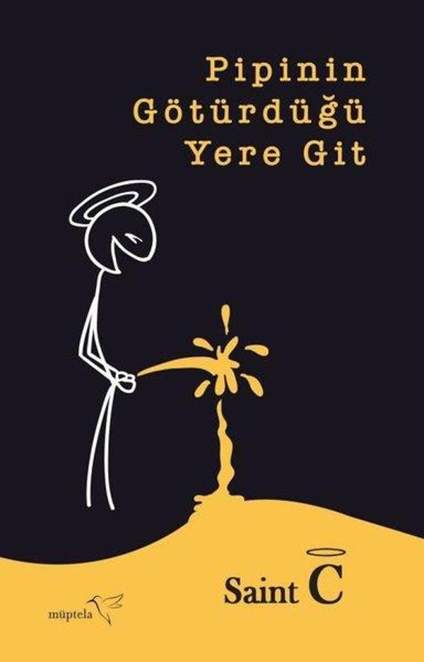 Pipinin Götürdüğü Yere Git - Müptela Yayınları - Image 1