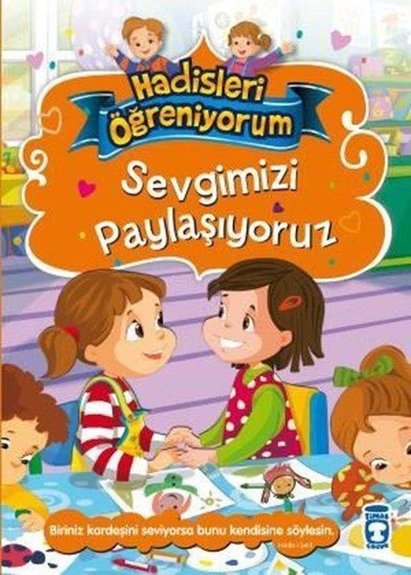 Sevgimizi Paylaşıyoruz - Hadisleri Öğreniyorum - Timaş Çocuk - Image 1