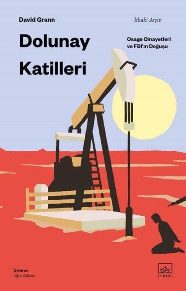 Dolunay Katilleri: Osage Cinayetleri ve FBI'ın Doğuşu - İthaki Yayınları - Image 1