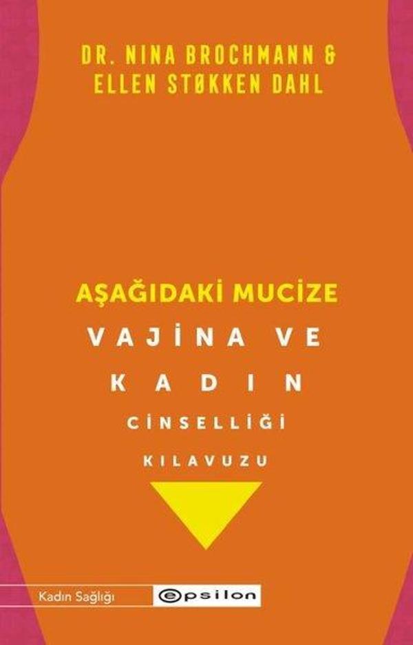 Aşağıdaki Mucize - Vajina ve Kadın Cinselliği Kılavuzu - Epsilon Yayınevi - Image 1