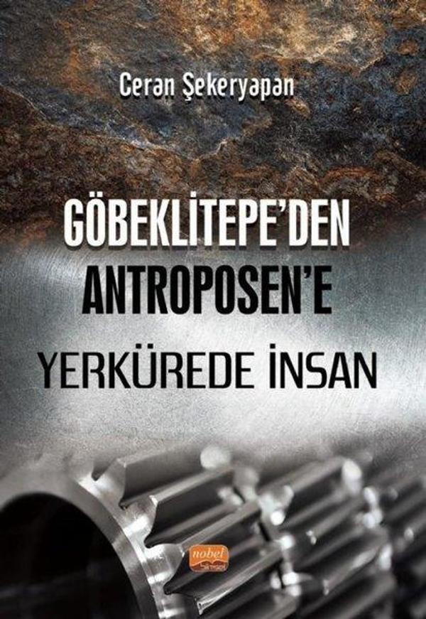 Göbeklitepe'den Antroposen'e Yerkürede İnsan - Nobel Bilimsel Eserler - Image 1