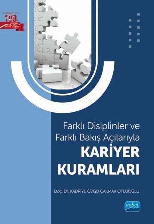 Kariyer Kuramları - Farklı Disiplinler ve Farklı Bakış Açılarıyla - Nobel Akademik Yayıncılık - Image 1
