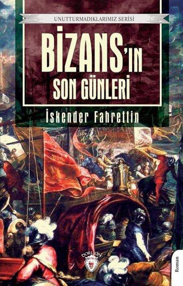 Bizans'ın Son Günleri - Dorlion Yayınevi - Image 1