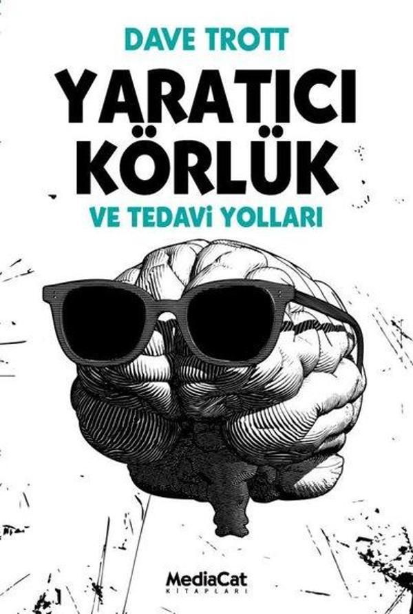 Yaratıcı Körlük ve Tedavi Yolları - MediaCat Yayıncılık - Image 1
