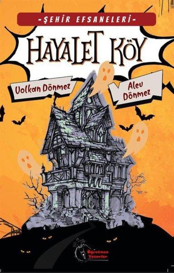 Efsaneleri - Hayalet Köy - Öğretmen Yazarlar Yayınları - Image 1