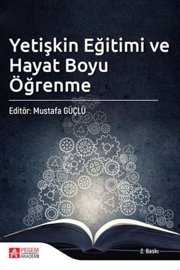 Yetişkin Eğitimi ve Hayat Boyu Öğrenme - Pegem Akademi Yayıncılık - Image 1