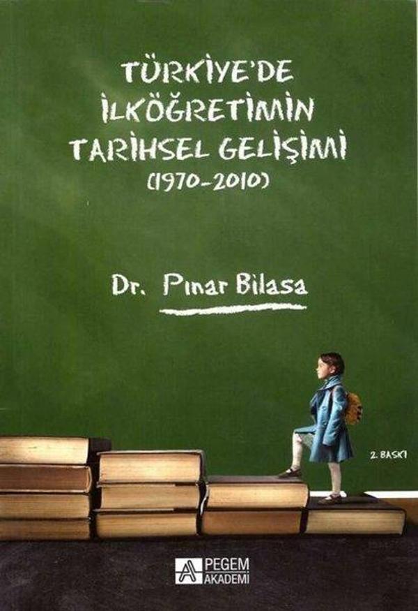 Türkiye'de İlköğretimin Tarihsel Gelişimi 1970-2010 - Pegem Akademi Yayıncılık - Image 1