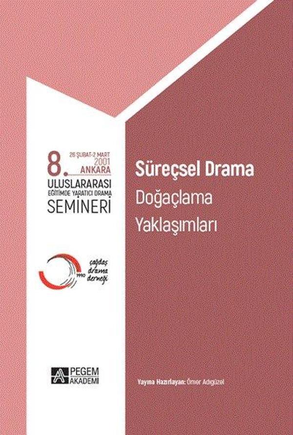 8.Uluslararası Eğitimde Yaratıcı Drama Semineri Süreçsel Drama Doğaçlama Yaklaşımları - Pegem Akademi Yayıncılık - Image 1