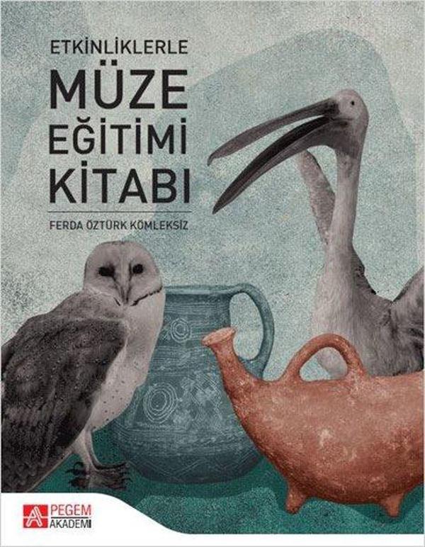 Etkinliklerle Müze Eğitimi Kitabı - Pegem Akademi Yayıncılık - Image 1