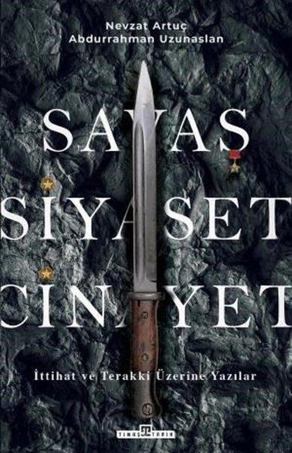 Savaş Siyaset Cinayet - İttihat ve Terakki Üzerine Yazılar - Timaş Yayınları - Image 1