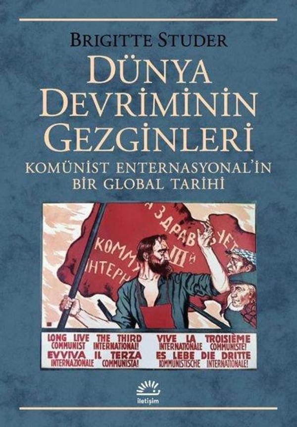 Dünya Devriminin Gezginleri - Komünist Enternasyonal'in Bir Global Tarihi - İletişim Yayınları - Image 1