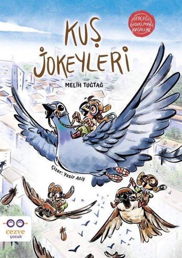 Kuş Jokeyleri - Gerçeği Gıdıklayan Masallar - Cezve Çocuk - Image 1