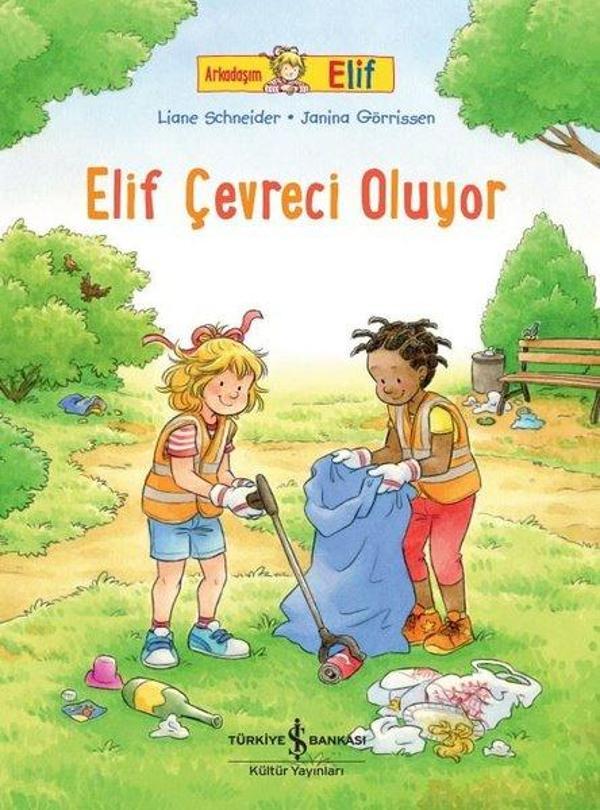 Elif Çevreci Oluyor - Arkadaşım Elif - İş Bankası Kültür Yayınları - Image 1