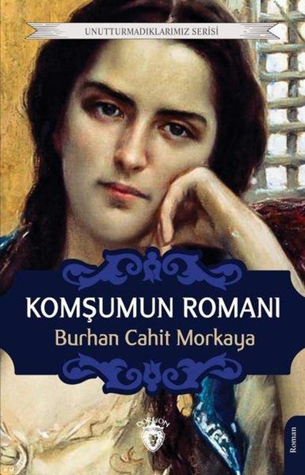 Komşumun Romanı - Unutturmadıklarımız Serisi - Dorlion Yayınevi - Image 1