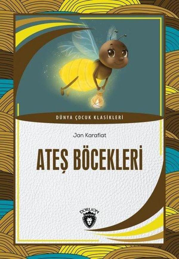 Ateş Böcekleri - Dünya Çocuk Klasikleri - Dorlion Yayınevi - Image 1