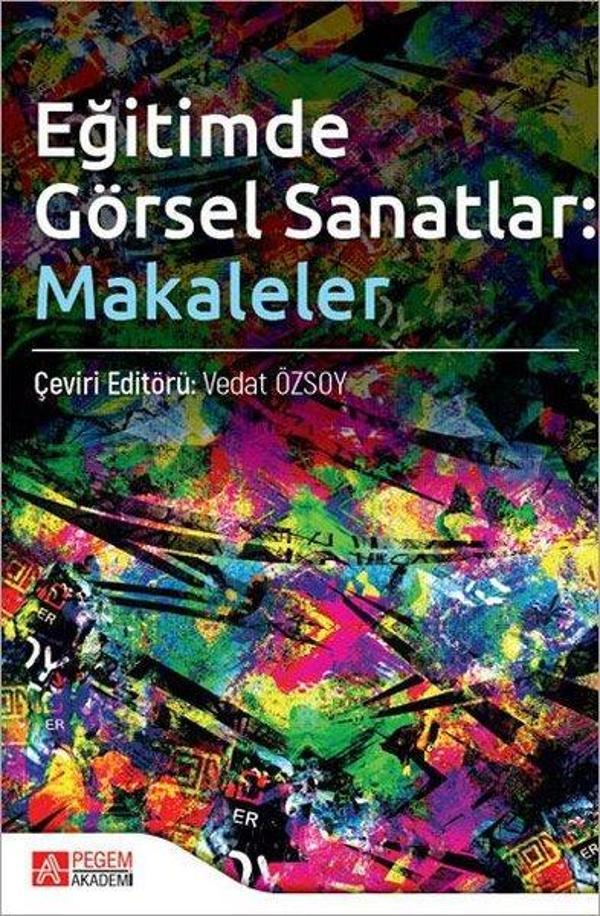 Eğitimde Görsel Sanatlar Makaleler - Pegem Akademi Yayıncılık - Image 1