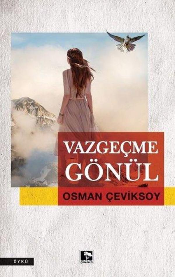 Vazgeçme Gönül - Çınaraltı Yayınları - Image 1