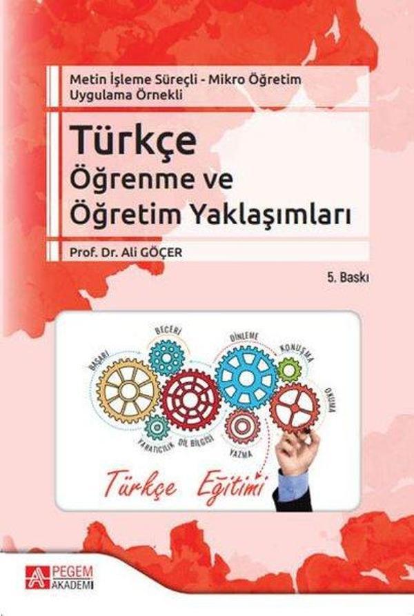 Metin İşleme Süreçli - Mikro Öğretim Uygulama Örnekli - Türkçe Öğrenme ve Öğretim Yaklaşımları - Pegem Akademi Yayıncılık - Image 1