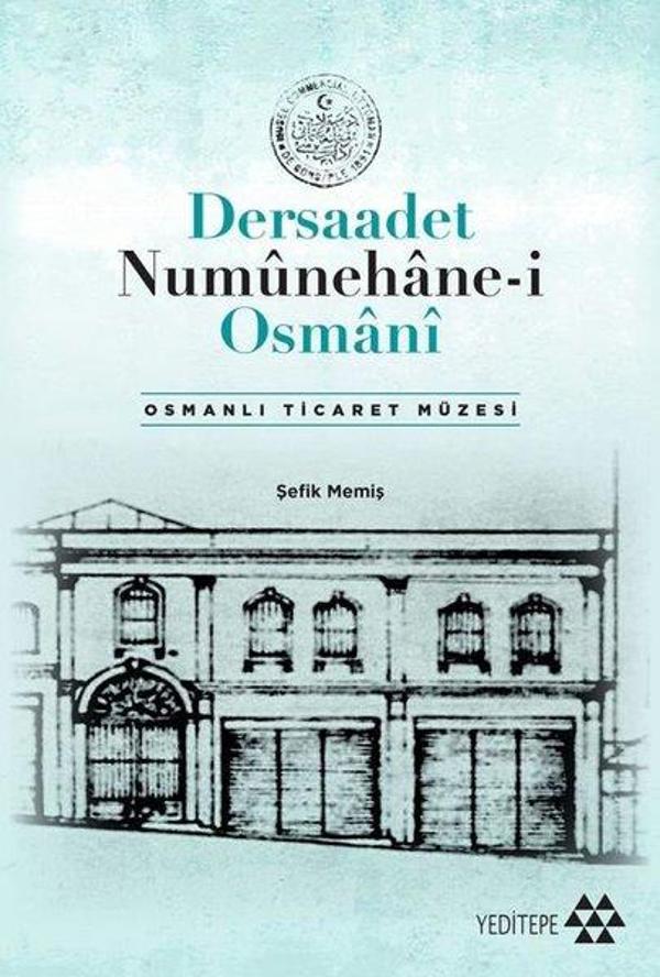 Dersaadet Numünehane-i Osmani - Osmanlı Ticaret Müzesi - Yeditepe Yayınevi - Image 1