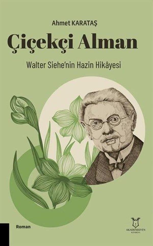Çiçekçi Alman - Walter Siehe'nin Hazin Hikayesi - Akademisyen Kitabevi - Image 1