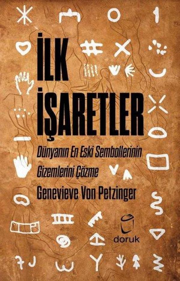 İlk İşaretler - Dünyanın En Eski Sembollerinin Gizemlerini Çözme - Doruk Yayınları - Image 1