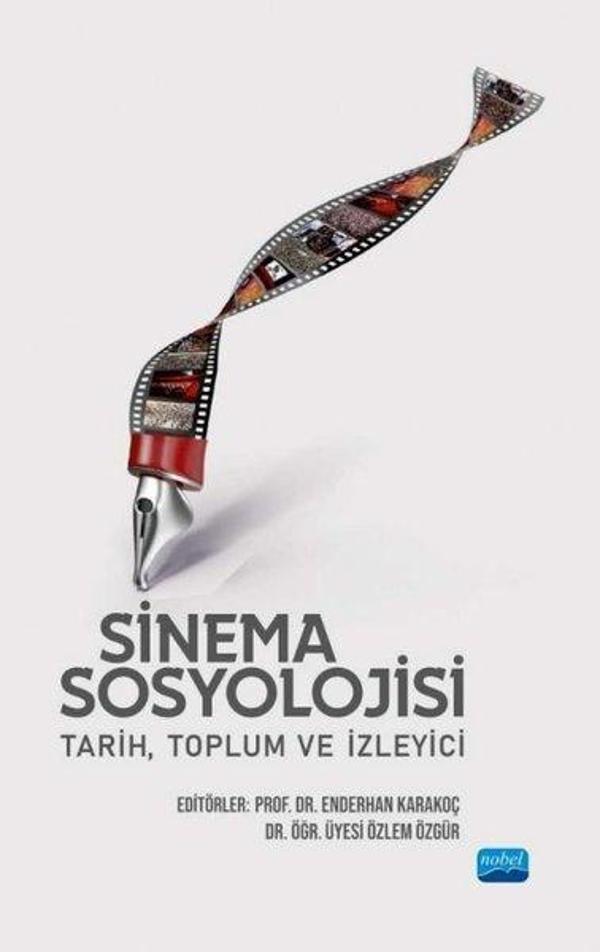 Sinema Sosyolojisi: Tarih Toplum ve İzleyici - Nobel Akademik Yayıncılık - Image 1