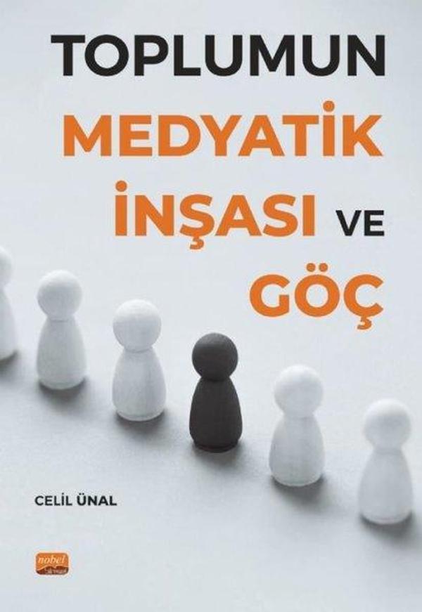 Toplumun Medyatik İnşası ve Göç - Nobel Bilimsel Eserler - Image 1