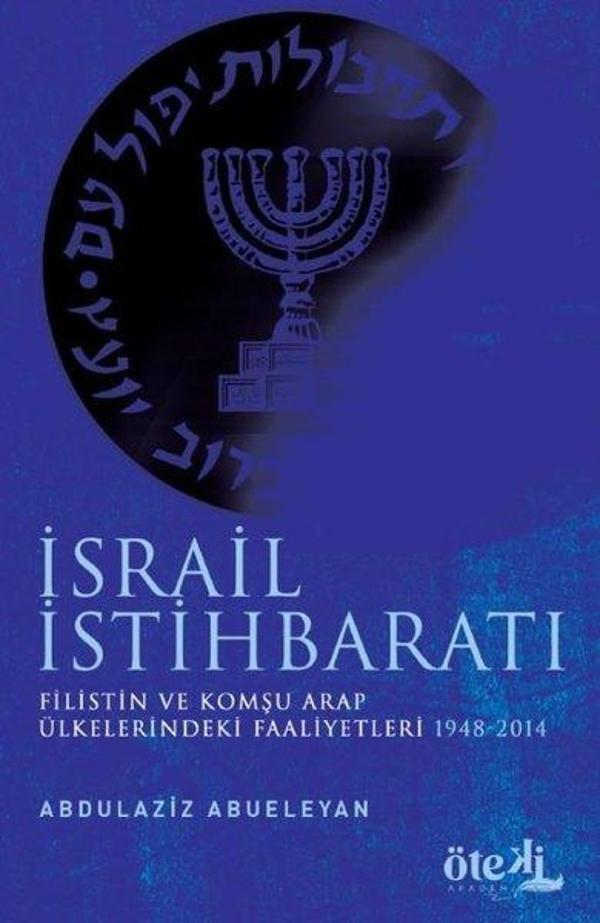 İsrail İstihbaratı - Filistin ve Komşu Arap Ülkelerdeki Faaliyetleri 1948 - 2014 - Öteki Akademi Yayınları - Image 1