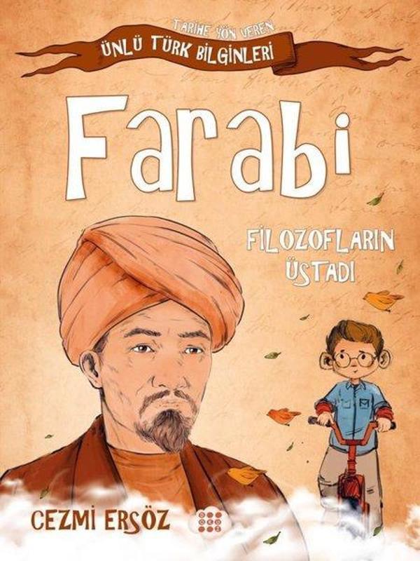Farabi: Filozofların Üstadı - Tarihe Yön Veren Ünlü Türk Bilginleri - Dokuz Yayınları - Image 1