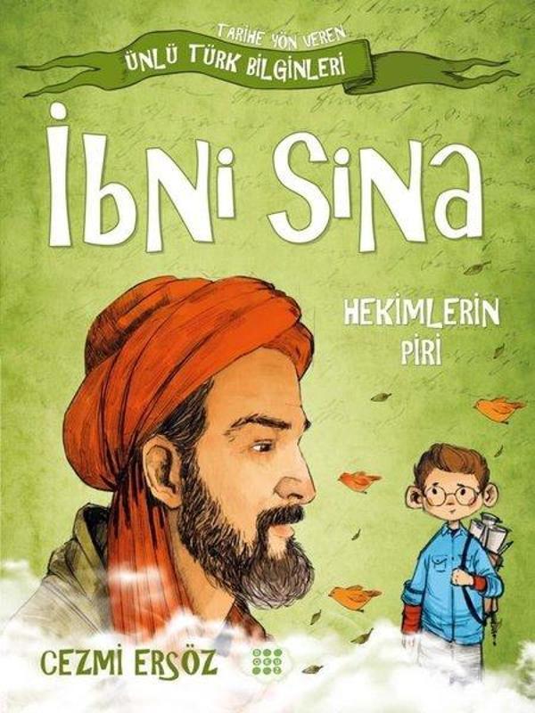 İbni Sina: Hekimlerin Piri - Tarihe Yön Veren Ünlü Türk Bilginleri - Dokuz Yayınları - Image 1