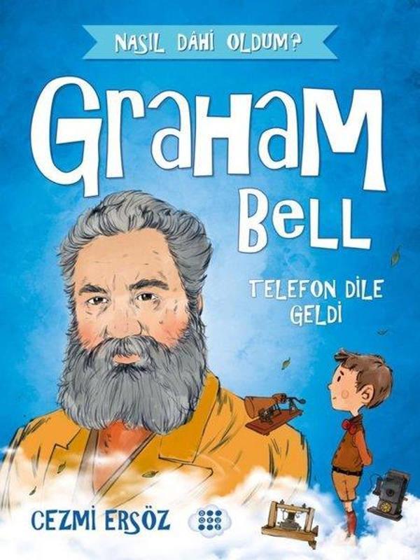 Graham Bell: Telefon Dile Geldi - Nasıl Dahi Oldum? - Dokuz Yayınları - Image 1