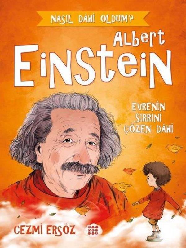 Albert Einstein: Evre'nin Sırrını Çözen Dahi - Nasıl Dahi Oldum? - Dokuz Yayınları - Image 1
