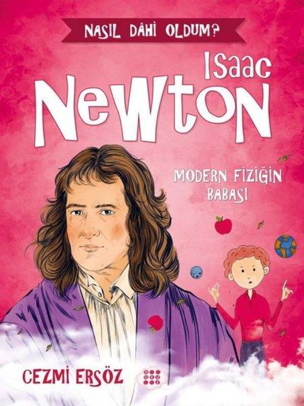 Isaac Newton: Modern Fiziğin Babası - Nasıl Dahi Oldum? - Dokuz Yayınları - Image 1