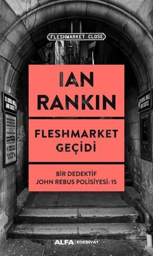 Fleshmarket Geçidi - Bir Dedektif John Rebus Polisiyesi 15 - Alfa Yayıncılık - Image 1