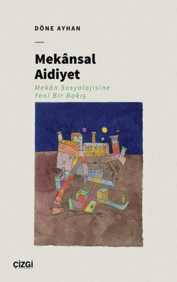 Mekansal Aidiyet - Mekan Sosyolojisine Yeni Bir Bakış - Çizgi Kitabevi - Image 1