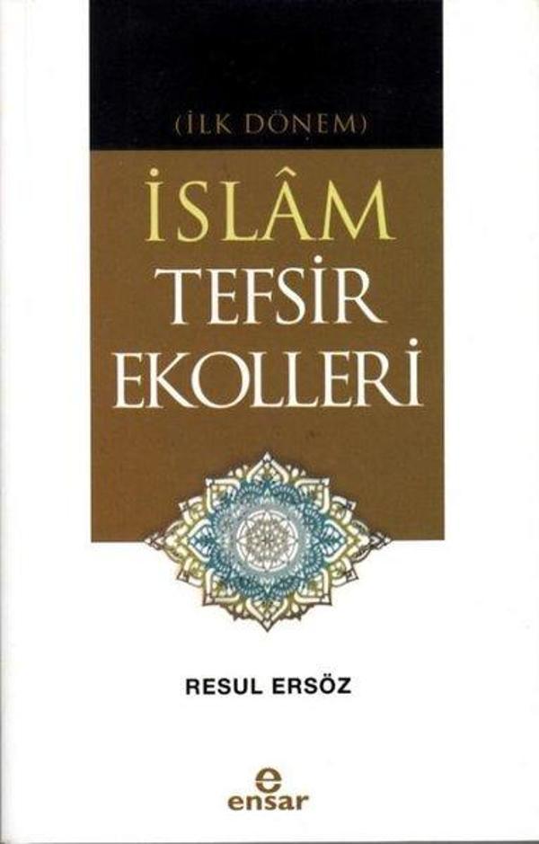 İslam Tefsir Ekolleri - İlk Dönem - Ensar Neşriyat - Image 1