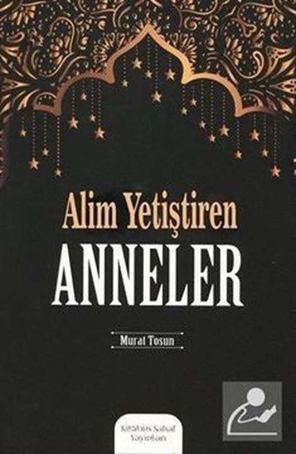 Alim Yetiştiren Anneler - Kitabus Sahaf Yayınları - Image 1