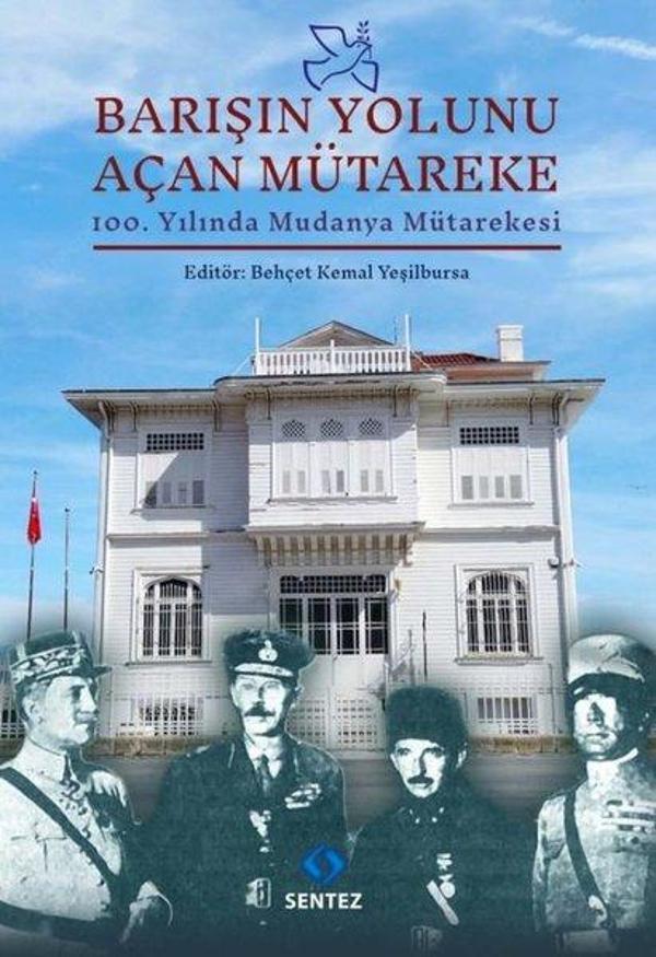 Barışın Yolunu Açan Mütareke - 100.Yılında Mudanya Mütarekes - Sentez Yayıncılık - Image 1