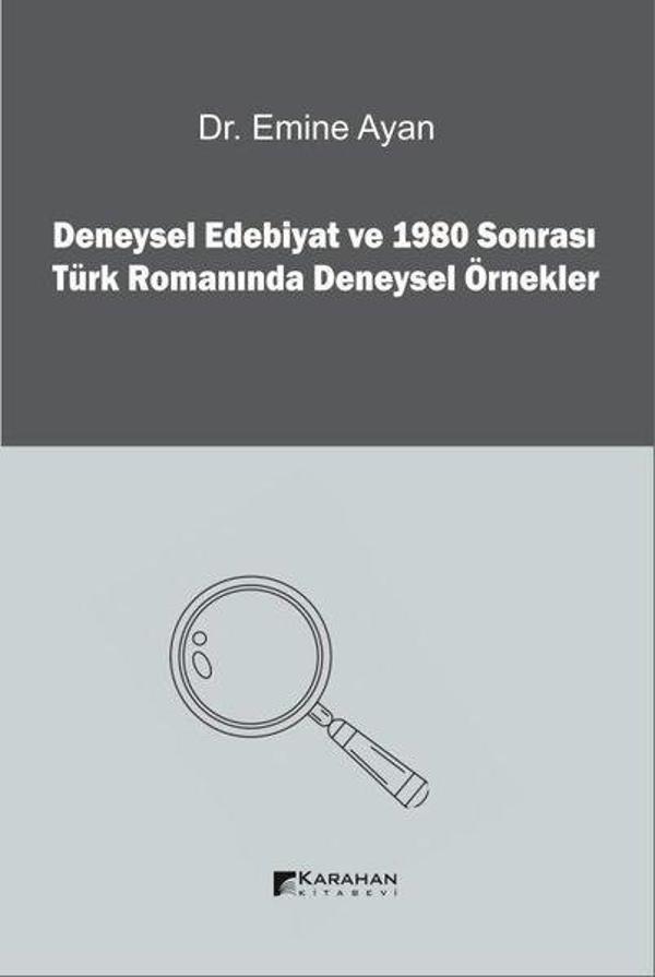 Deneysel Edebiyat ve 1980 Sonrası Türk Romanında Deneysel Örnekler - Karahan Kitabevi - Image 1