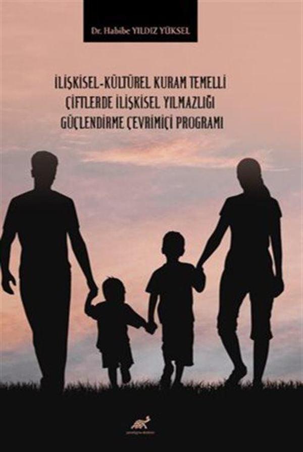 İlişkisel-Kültürel Kuram Temelli Çiftlerde İlişkisel Yılmazlığı Güçlendirme Çevrimiçi Programı - Paradigma Akademi Yayınları - Image 1